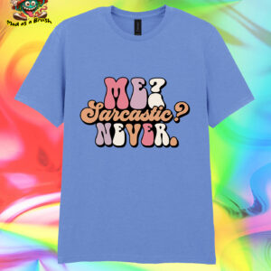 Sarcastic T Shirt