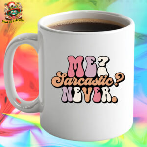 Sarcastic Mug